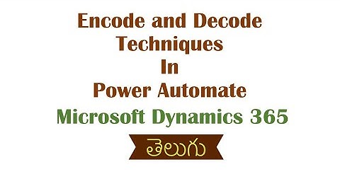 Encode and Decode Techniques In Power Automate