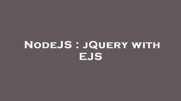 NodeJS : jQuery with EJS