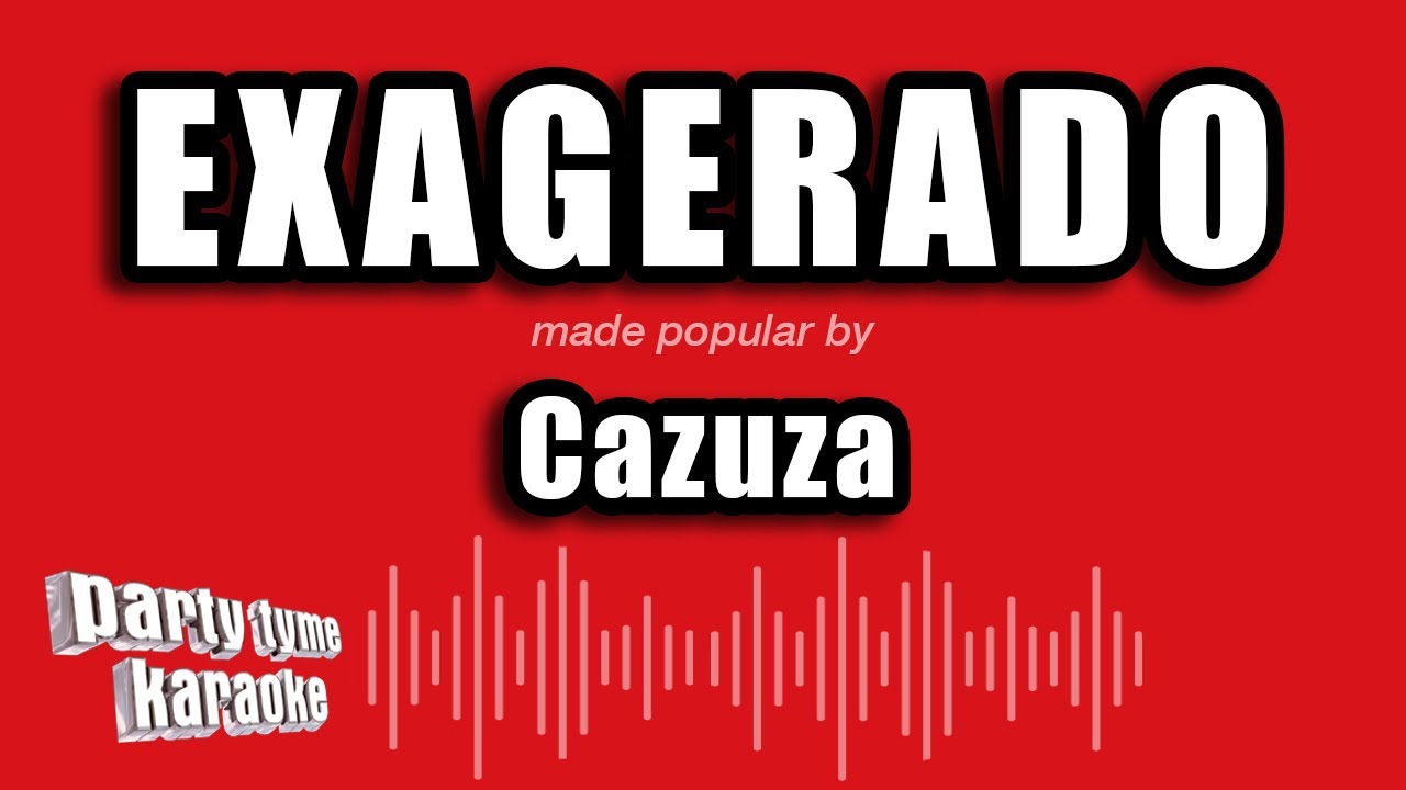 Cazuza - Exagerado (Versão Karaokê)