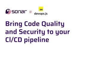 Bring Code Quality and Security to your Cl/CD pipeline