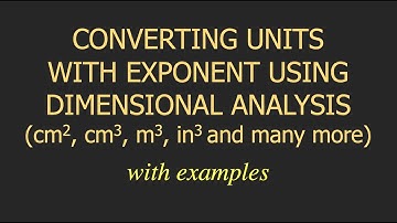 DIMENSIONAL ANALYSIS (PART 2/3) | HOW TO CONVERT UNITS WITH EXPONENT | WITH EXAMPLES AND EXPLANATION