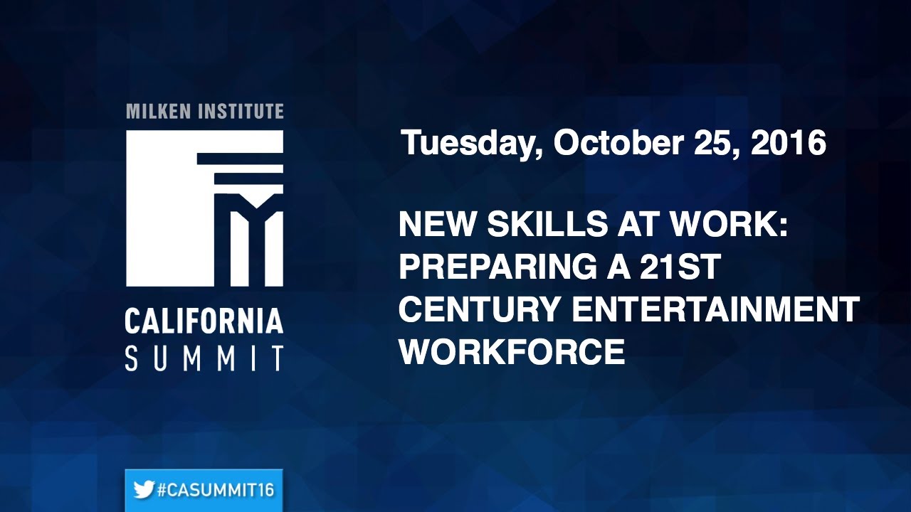 2016 CA Summit - New Skills at Work: Preparing a 21st Century Entertainment Workforce
