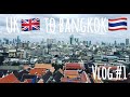 VLOG #1 - LONDON, UK TO BANGKOK, THAILAND