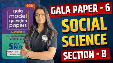 Class 10th Gala Paper - 6 Social Science | Section B | Gala Paper 2026 | 10th GSEB | UGT