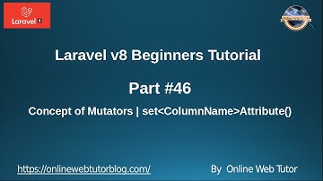 Learn Laravel 8 Beginners Tutorial #46 Concept of Mutators in Laravel 8