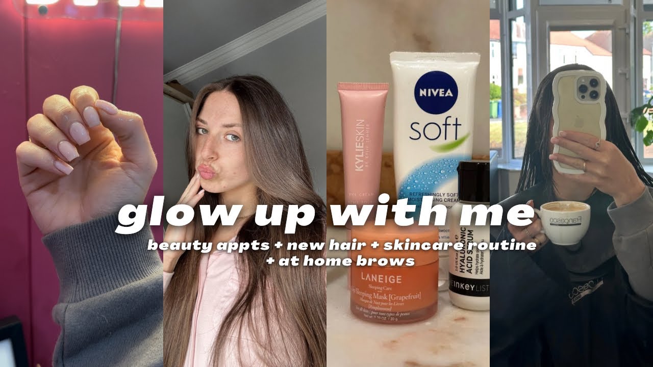GLOW UP WITH ME! beauty appts + new hair + at home brows + skincare ...