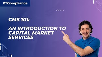 CMS 101: An Introduction to Capital Market Services