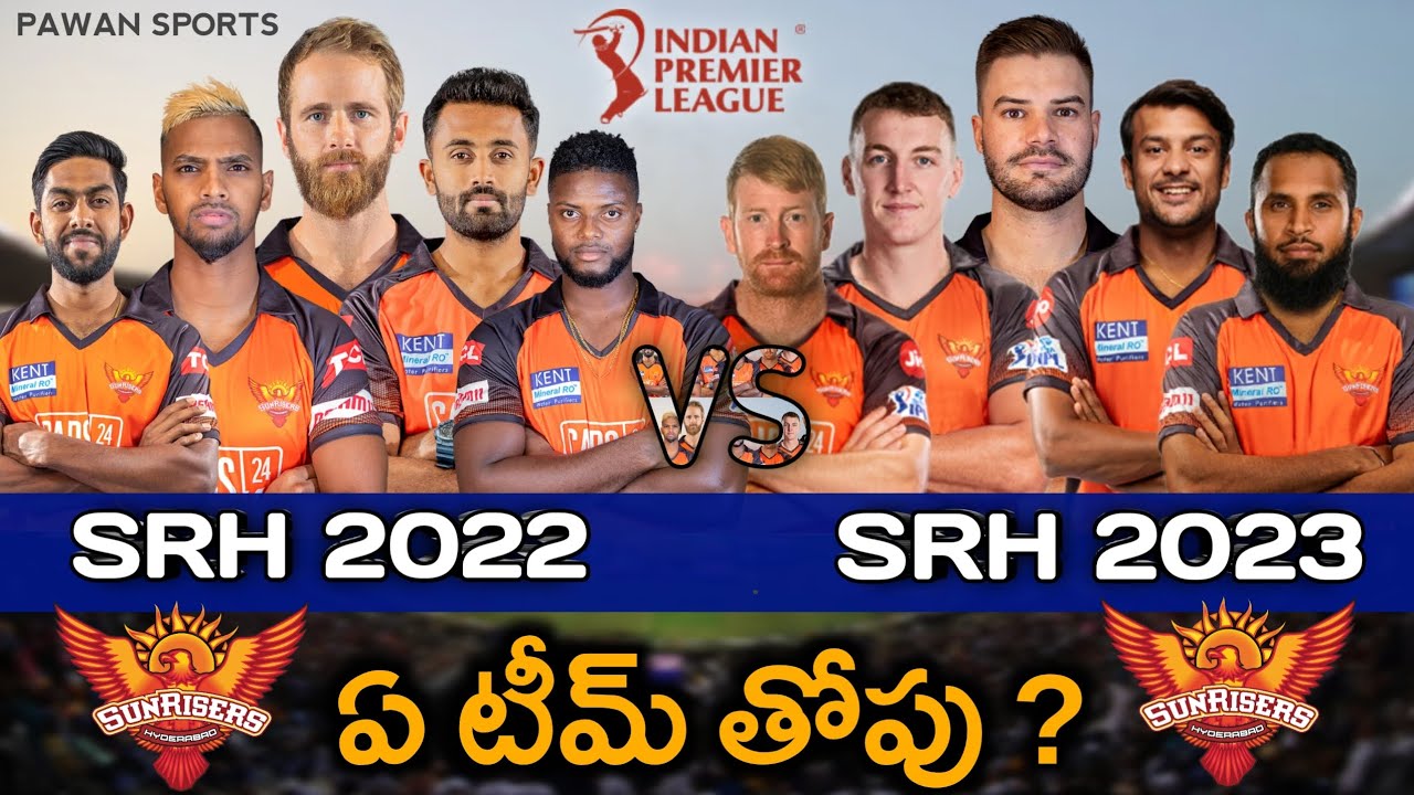 SRH team 2022 playing 11 vs 2023 playing 11 comparison im telugu || srh team latest updates ||