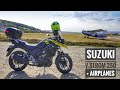 Suzuki V-Strom 250 + Airplanes