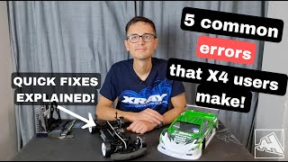 5 common errors that X4 users make!