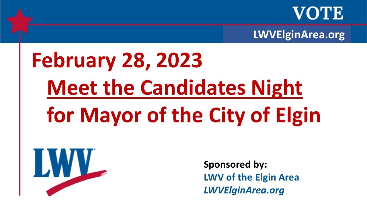 20230228 Meet The Candidates Night City of Elgin Mayor YouTube
