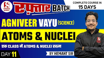 Air Force Physics Atoms and Nuclei in one Class || Agniveer Vayu 2023 Science & Non-Science