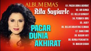 Pacar Dunia Akhirat - Rita Sugiarto Full Album