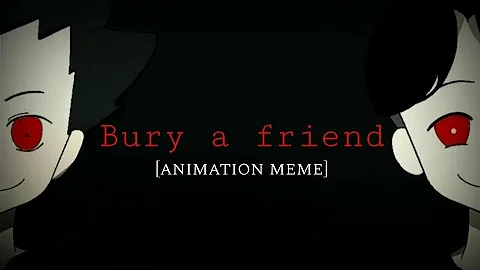 Bury a friend [animation meme] (Flipaclip)