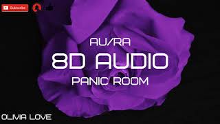 Au/Ra - Panic Room (8D AUDIO)