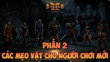 Các thủ thuật và mẹo vặt cho người chơi mới PHẦN 2 | Diablo2 Resurrected