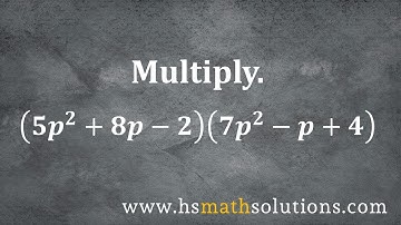 Multiplying Two Trinomial Expressions (Example)