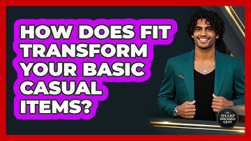 How Does Fit Transform Your Basic Casual Items? - The Sharp Dressed Gent