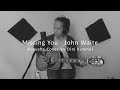 Missing You - John Waite | Acoustic Cover by Dini Kimmel