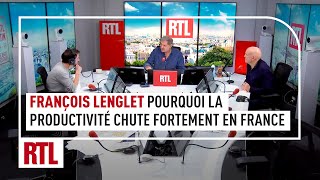 François Lenglet : pourquoi la productivité chute fortement en France