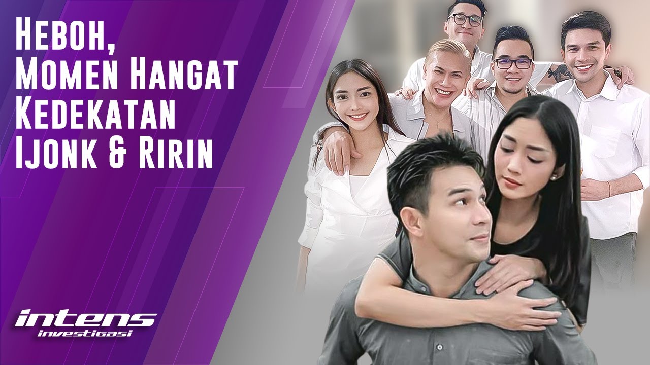 Ini Momen Spesial Kehangatan Ijonk & Ririn | Intens Investigasi | Eps 2211