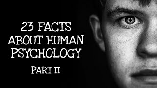 23 Psychological Facts That Every Person Must Know (PART 2)