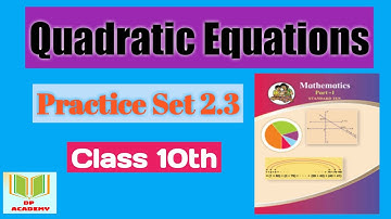 || Quadratic Equations || Completing the Square Method || Practice Set 2.3 || Class 10th ||