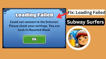 How to fix Subway surfers loading failed