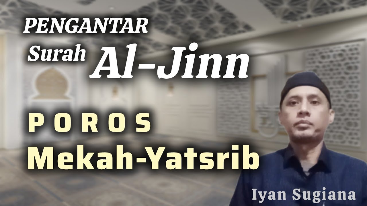 Poros Mekah-Yatsrib, Pengantar Surah Al-Jinn