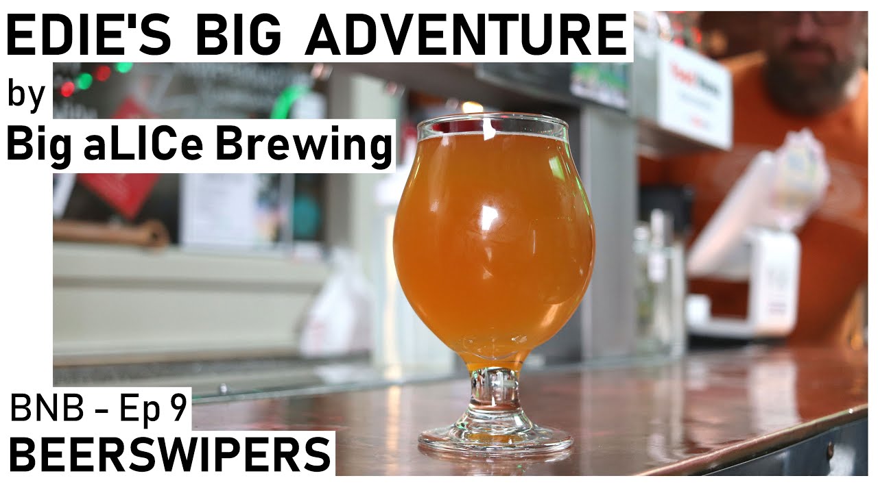 EDIE'S BIG ADVENTURE (Kvass) by Big aLICe Brewing - BNB Ep 9