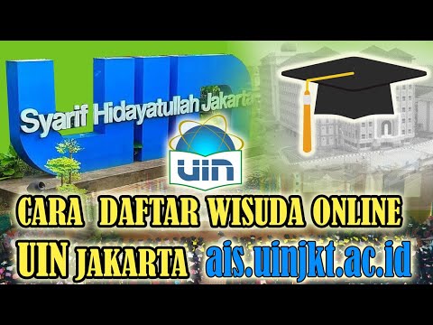 Wisuda UIN Jakarta dan cara Daftar Wisuda Online UIN Jakarta