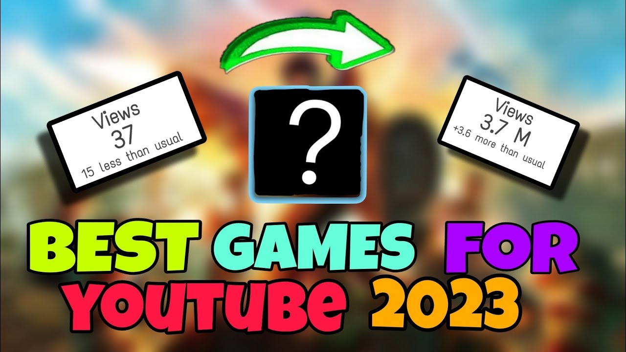 BEST GAMES FOR YOUTUBE CHANNEL 2023 / Best Games For YouTube Videos