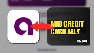 How To Add A Credit Card On Ally Bank 2026 (BEGINNER GUIDE)