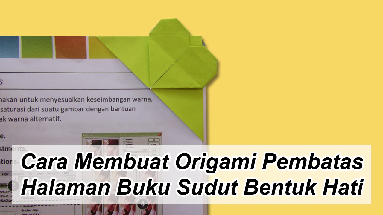 Cara Membuat Origami Pembatas Halaman Buku Sudut Bentuk Hati (Heart