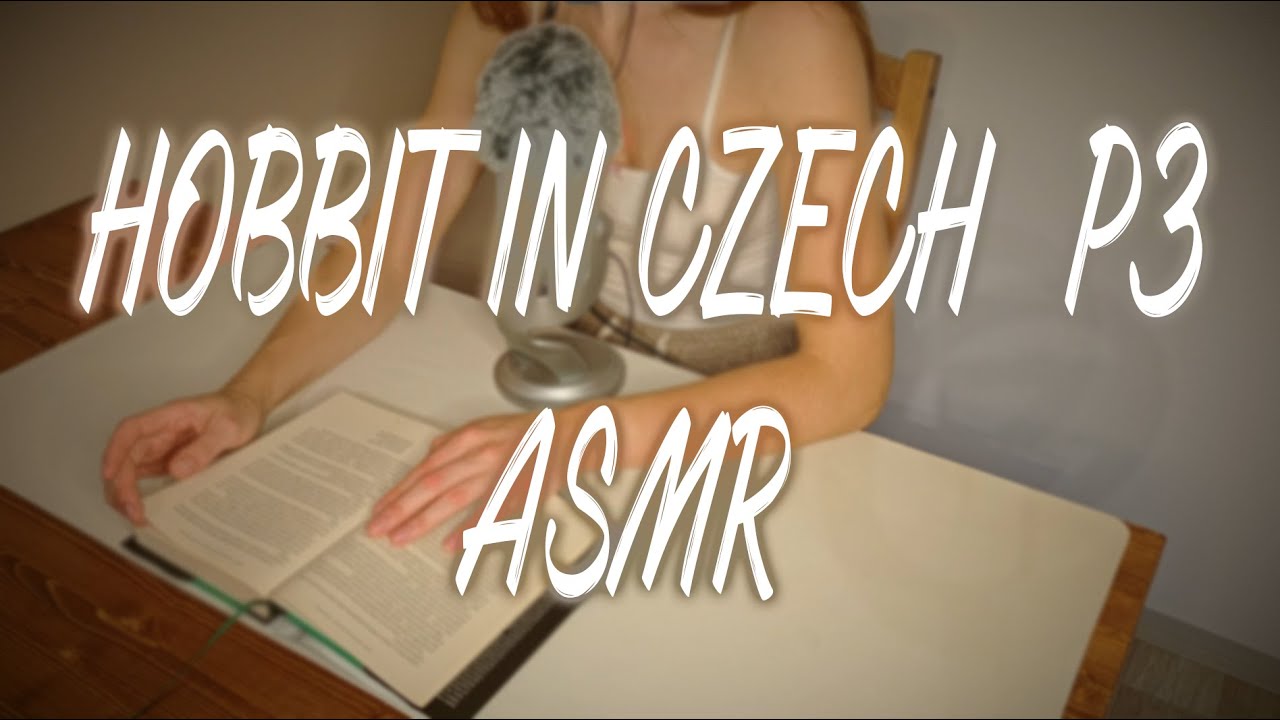 ASMR | READING HOBBIT IN CZECH LANGUAGE PART 3