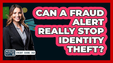 Can A Fraud Alert Really Stop Identity Theft? - CreditGuide360.com