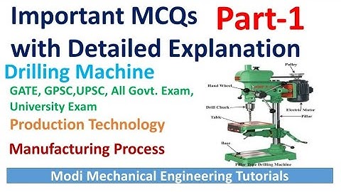 Most Important Drilling Machine MCQs/Objective Part - 1 with Detailed Explanation | GATE | IlTs