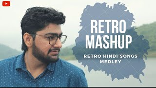 Retro Mashup  Old Hindi  Mashup  Bollywood Retro Medley  Nirdesh Chaudhari