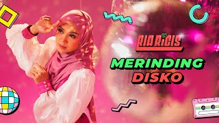 RIA RICIS - MERINDING DISKO