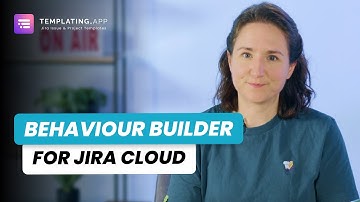 Jira Description Templates - Behaviour Builder | Templating.app