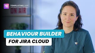 Jira Description Templates - Behaviour Builder | Templating.app