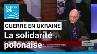 Guerre en Ukraine : l'élan de solidarité polonais • FRANCE 24