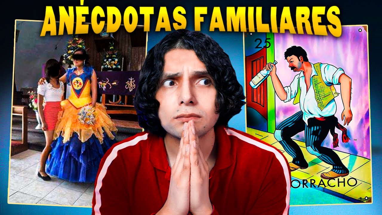 ANÉCDOTAS FAMILIARES Incómodas y Curiosas