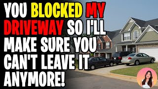 Neighbor Hit My Car \& Blocked The Shared Driveway, I Made Sure They Couldn't Leave Anymore!