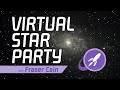 VSP 6: Virtual Star Party with Fraser Cain [14-JUN-2020]