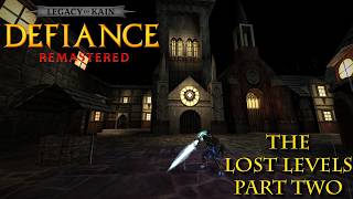 Defiance Remastered: The Lost Levels - Part Two