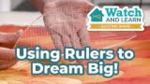 Dream Big with Rulers! - HQ Watch & Learn - Quilting on Your Longarm with Rulers