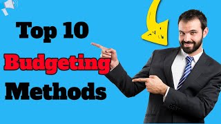 Top 10 Budgeting Methods to Help You Save Money