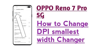 OPPO Reno 7 Pro 5G How to Change DPI smallest width Changer