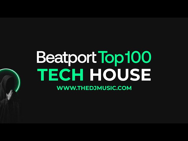 BEATPORT TOP 100 TECH HOUSE 2021-08-06